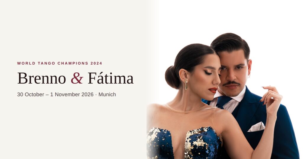 BRENNO & FÁTIMA - WORLD TANGO CHAMPIONS WEEKEND IN MUNICH